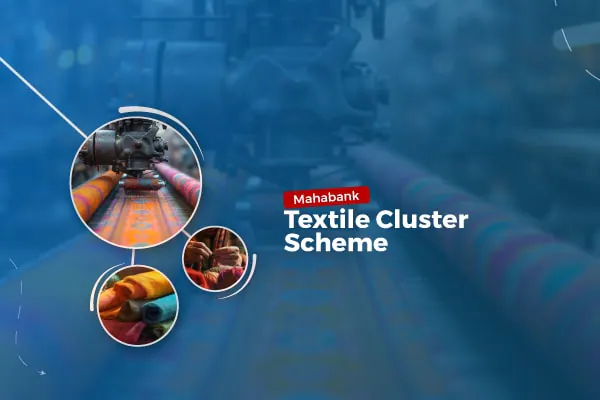 Mahabank Textile Cluster Scheme